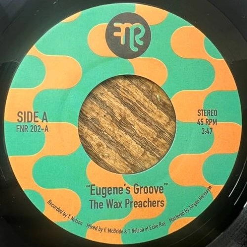 WAX PREACHERS / EUGENE'S GROOVE / CHOP SHOP