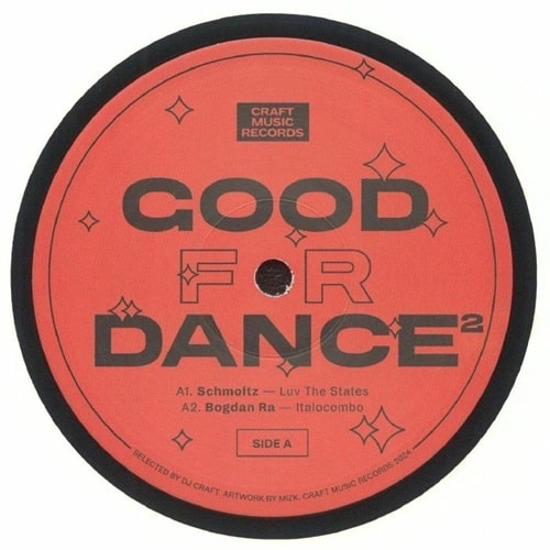 V.A. (CRAFT MUSIC) / GOOD FOR DANCE II (12") SCHMOLTZ / BOGDAN RA / RFX / OUTRA