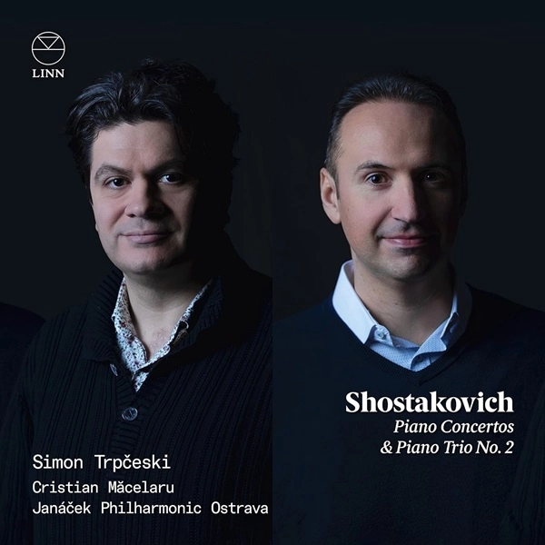 SIMON TRPCESKI / シモン・トルプチェスキ / SHOSTAKOVICH:PIANO CONCERTOS&PIANO TRIO NO.2