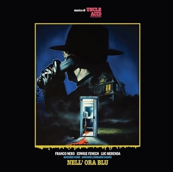 UNCLE ACID & THE DEADBEATS / アンクル・アシッド&ザ・デッドビーツ / NELL' ORA BLU