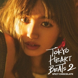 SPICY CHOCOLATE / スパイシー・チョコレート / TOKYO HEART BEATS 2(初回限定盤) / TOKYO HEART BEATS 2