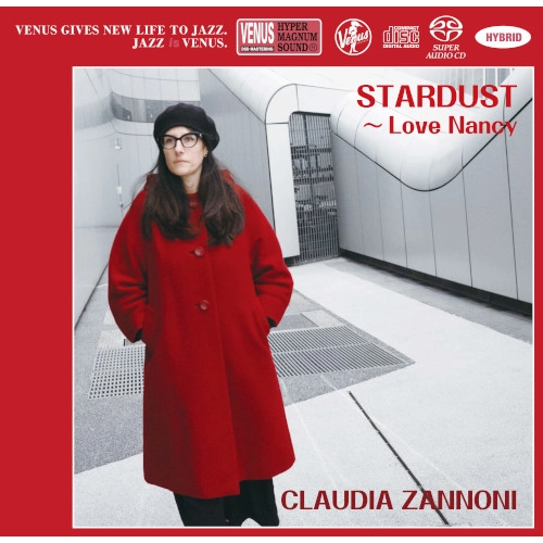 CLAUDIA ZANNNONI / クラウディア・ザンノーニ / スターダスト~ラブ・ナンシー(HYBRID SACD)