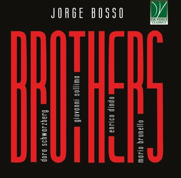 JORGE BOSSO (CELLO) / ホルヘ・ボッソ / ホルヘ･ボッソ：ブラザーズ