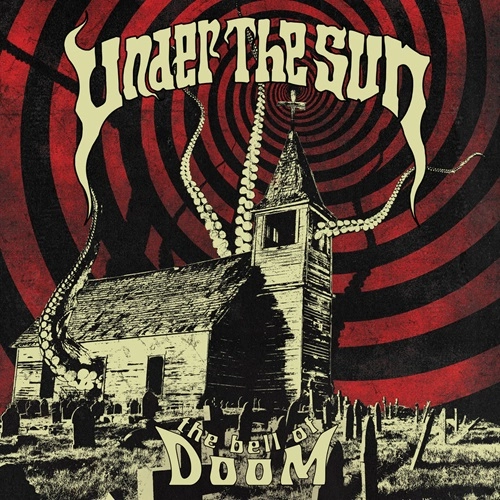 UNDER THE SUN (PROG: GRC) / THE BELL OF DOOM