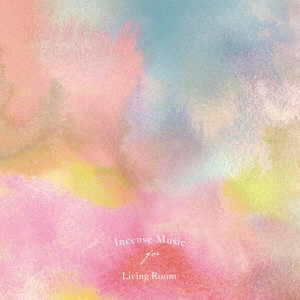 V.A. (TORU HASHIMOTO) / 橋本徹 / SUBURBIA / インセンス・ミュージック・フォー・リビング・ルーム(CD) / Incense Music for Living Room