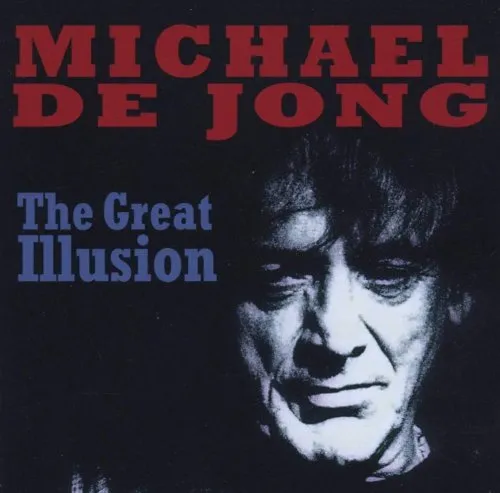 MICHAEL DE JONG / GREAT ILLUSION