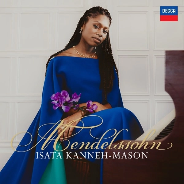 ISATA KANNEH-MASON / イサタ・カネー=メイソン / MENDELSSOHN:PIANO CONCERTO NO.1/PIANO WORKS