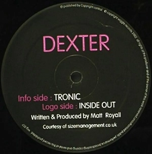 DEXTER (TECHNO) / TRONIC / INSIDE OUT