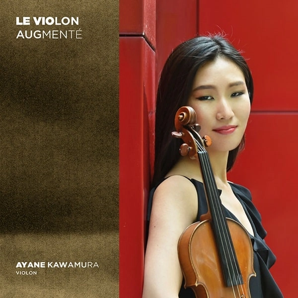 AYANE KAWAMURA / 河村絢音 / LE VIOLON AUGMENTE