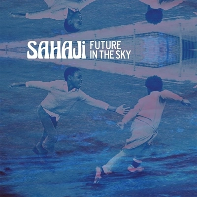 SAHAJi / Future In The Sky（EP）