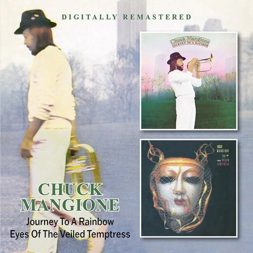 CHUCK MANGIONE / チャック・マンジョーネ / JOURNEY TO A RAINBOW / EYES OF THE VEILED TEMPTRESS
