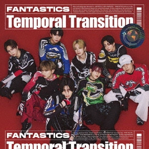 FANTASTICS / Temporal Transition