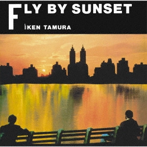 KEN TAMURA / ケン田村 / FLY BY SUNSET(Blu-specCD2) / FLY BY SUNSET