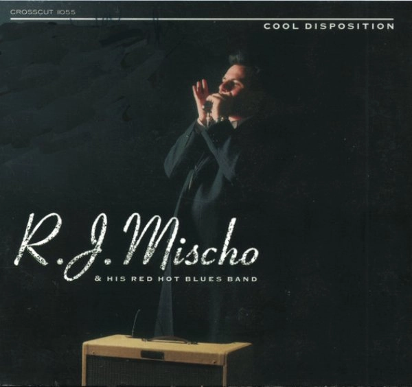 R.J.MISCHO / COOL DISPOSTION