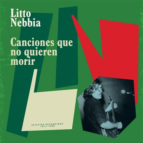 LITTO NEBBIA / リト・ネビア / CANCIONES QUE NO QUIEREN MORIR
