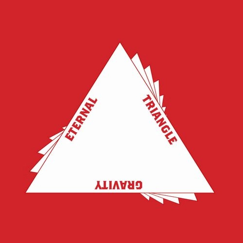 ETERNAL TRIANGLE / GRAVITY