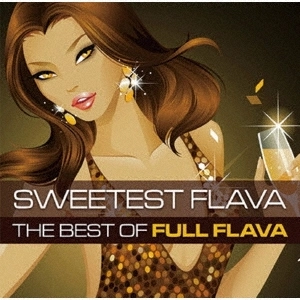 FULL FLAVA / フル・フレイヴァ / スウィーテスト・フレイヴァ