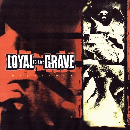 LOYAL TO THE GRAVE / ロイヤル・トゥ・ザ・グレイヴ / RECITITUDE (12")