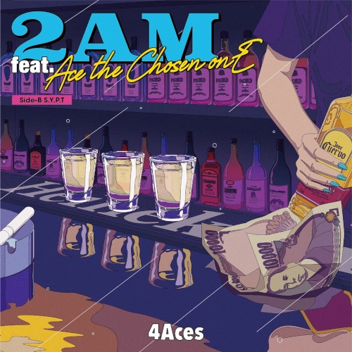 4ACES / 2AM feat.Ace the Chosen onE / S.Y.P.T.