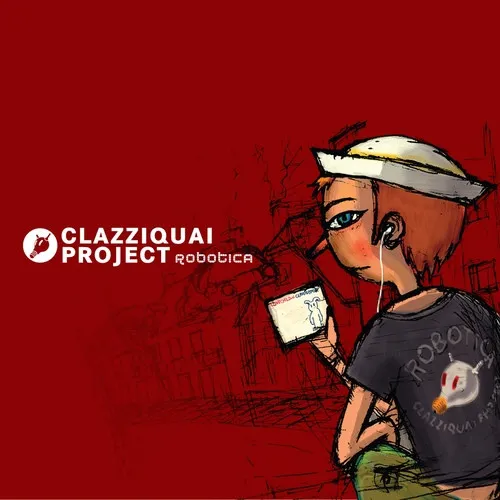 CLAZZIQUAI PROJECT / クラジクワイ・プロジェクト / ROBOTICA