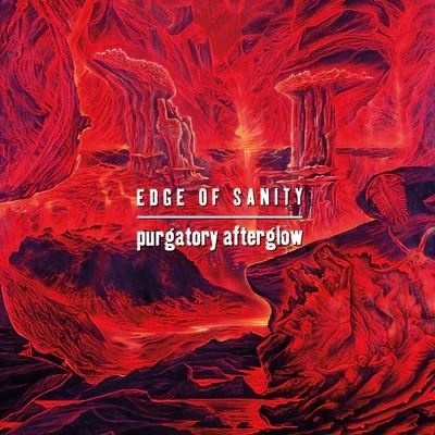 EDGE OF SANITY / エッジ・オブ・サニティー / PURGATORY AFTERGLOW (RE-ISSUE)<VINYL> / PURGATORY AFTERGLOW (RE-ISSUE)<BLACK VINYL>