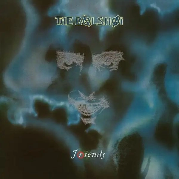 BOLSHOI / ボルショイ / FRIENDS