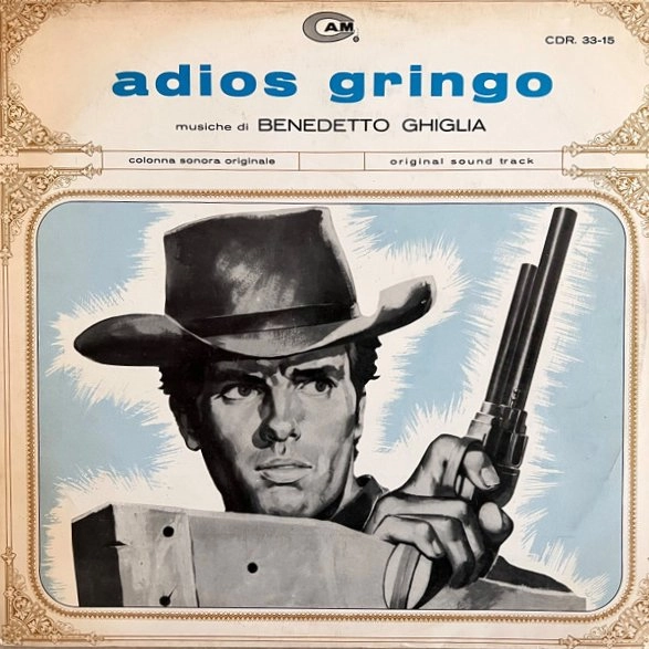 BENEDETTO GHIGLIA / ADIOS GRINGO