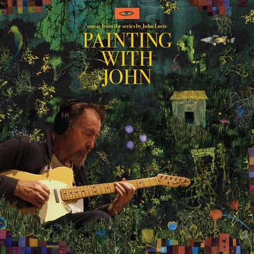 JOHN LURIE / ジョン・ルーリー / PAINTING WITH JOHN (Music From The Original Tv Series) / PAINTING WITH JOHN (Music From The Original Tv Series) 