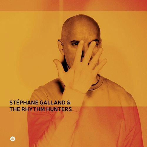 STEPHANE GALLAND / ステファン・ギャラン / STEPHANE GALLAND & THE RHYTHM HUNTERS (LP)