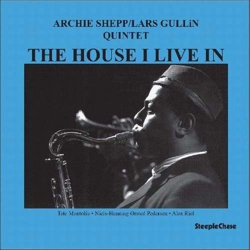 ARCHIE SHEPP / アーチー・シェップ / HOUSE I LIVE IN