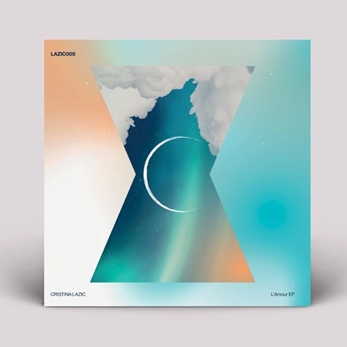 CRISTINA LAZIC / L'AMOUR EP