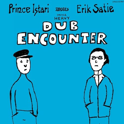 PRINCE ISTARI MEETS ERIK SATIE / INNA HEAVY DUB ENCOUNTER 