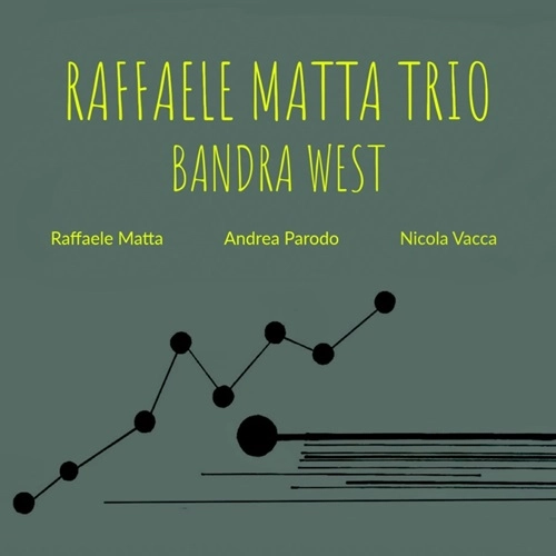 RAFFAELE MATTA TRIO / BANDRA WEST