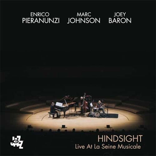 ENRICO PIERANUNZI / エンリコ・ピエラヌンツィ / HINDSIGHT LIVE AT LA SEINE MUSICALE