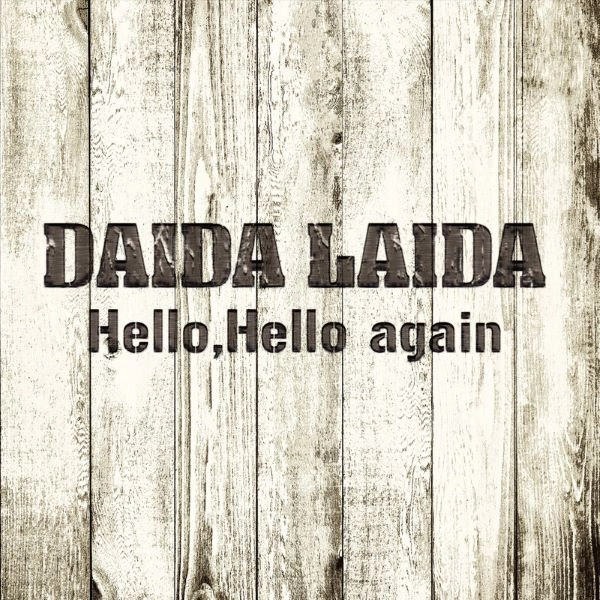 DAIDA LAIDA / ダイダ・ライダ / HELLO,HELLO AGAIN