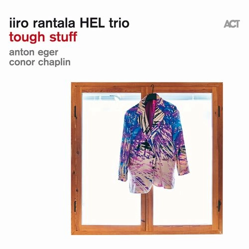 IIRO RANTALA / イーロ・ランタラ / TOUGH STUFF