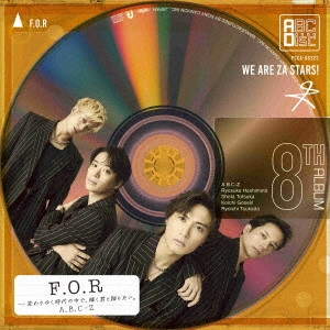 A.B.C-Z / F.O.R-変わりゆく時代の中で、輝く君と踊りたい。 / F.O.R-KAWARIYUKU JIDAI NO NAKA DE.KAGAYAKU KIMI TO ODORITAI.