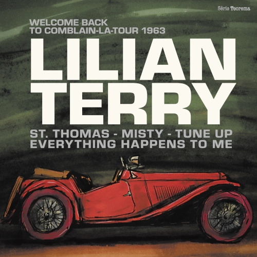 LILIAN TERRY / リリアン・テリー / ウェルカム･バック･トゥ･コンブラン･ラ･トゥール1963 / WELCOME BACK TO COMBLAIN - LA - TOUR 1963