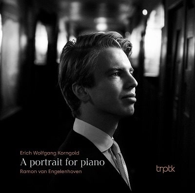 RAMON VAN ENGELENHOVEN / ラモン・ファン・エンゲレンホーフェン / KORNGOLD:A PORTRAIT FOR PIANO