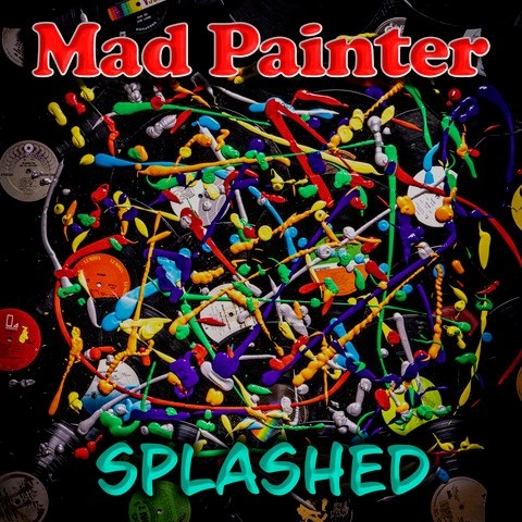 MAD PAINTER / マッド・ペインター / スプラッシュド＜直輸入盤国内仕様＞ / SPLASHED