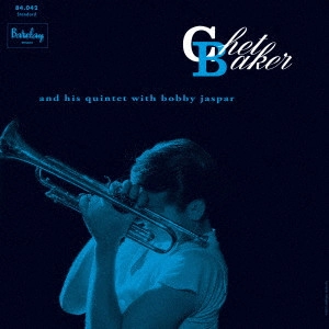 CHET BAKER / チェット・ベイカー / チェット・ベイカー・アンド・ヒズ・クインテット・ウィズ・ボビー・ジャスパー(SHM-SACD) / CHET BAKER AND HIS QUINTET WITH BOBBY JASPER