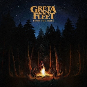 GRETA VAN FLEET / グレタ・ヴァン・フリート / フロム・ザ・ファイアーズ