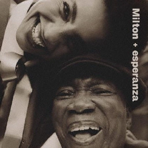 MILTON NASCIMENTO & ESPERANZA SPALDING / ミルトン・ナシメント&エスペランサ・スポルディング / ミルトン+エスペランサ