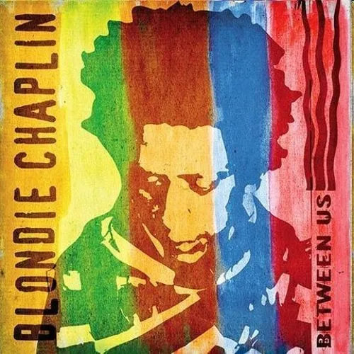 BLONDIE CHAPLIN / ブロンディー・チャップリン / BETWEEN US