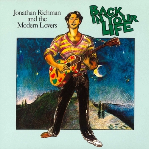 JONATHAN RICHMAN AND THE MODERN LOVERS / ジョナサン・リッチマン & ザ・モダン・ラヴァーズ / バック･イン･ユア･ライフ（紙ジャケット）