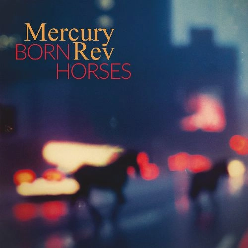 MERCURY REV / マーキュリー・レヴ / BORN HORSES (LP-BLACK)