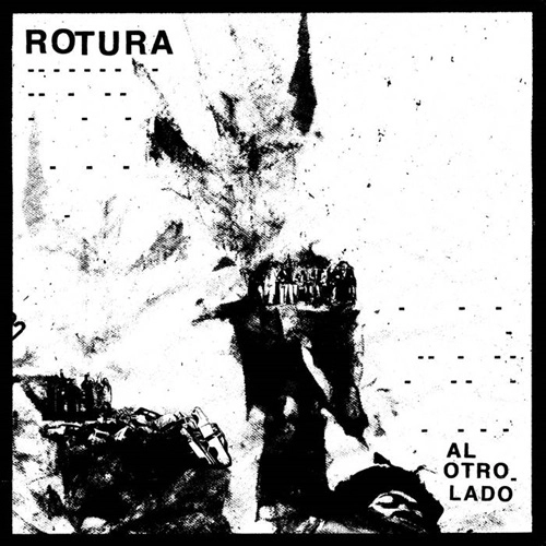 ROTURA / AL OTRO LADO