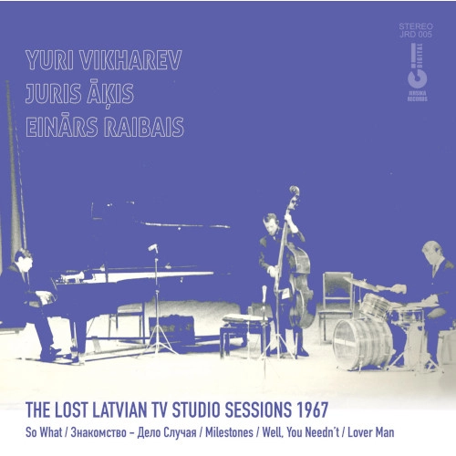 YURI VIKHAREV / THE LOST LATVIAN TV STUDIO SESSIONS 1967 / LOST LATVIAN TV STUDIO SESSIONS 1967