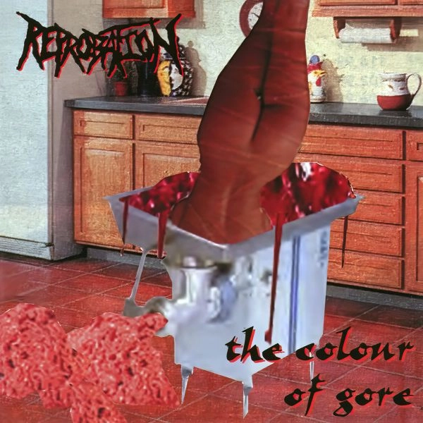 REPROBATION / COLOUR OF GORE
