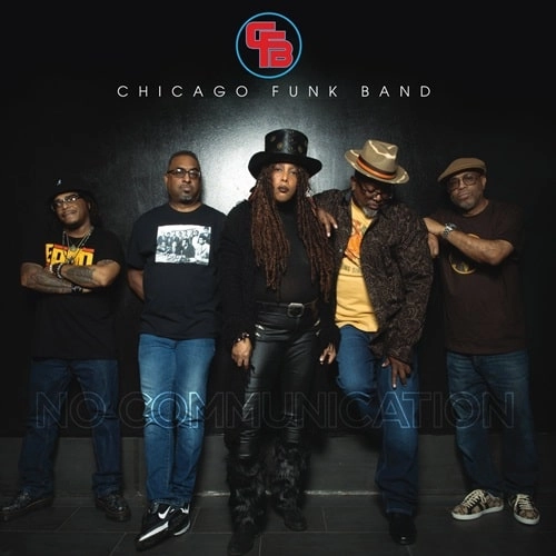 CHICAGO FUNK BAND (CFB) / NO COMMUNICATION